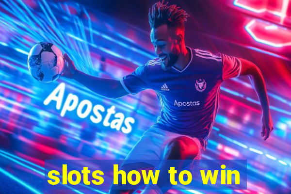 slots how to win