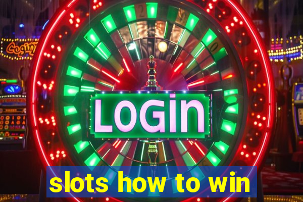 slots how to win