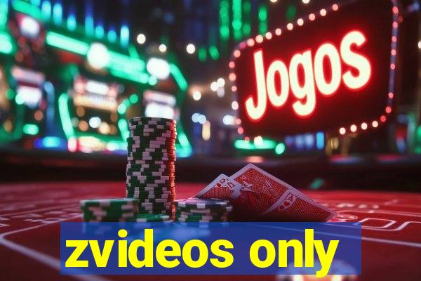 zvideos only