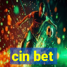 cin bet