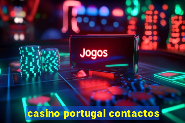 casino portugal contactos