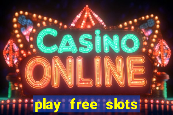 play free slots games no download