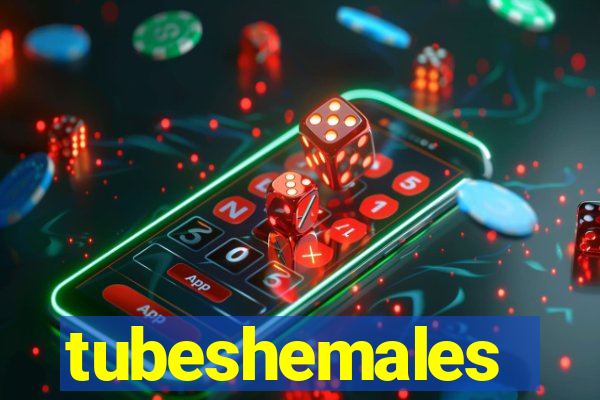 tubeshemales