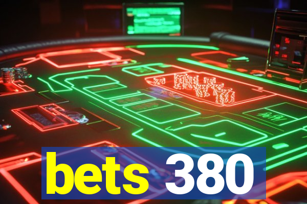 bets 380