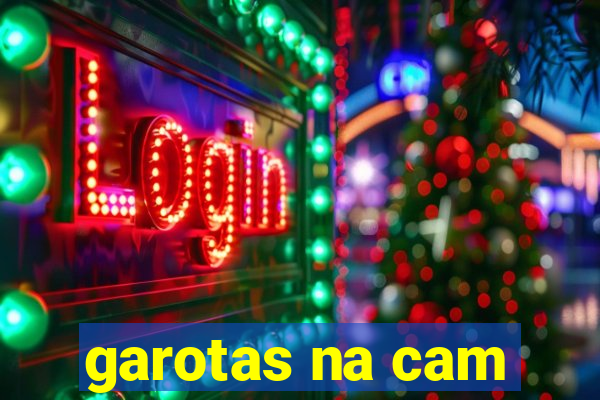 garotas na cam