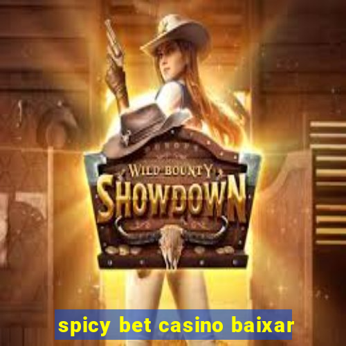 spicy bet casino baixar