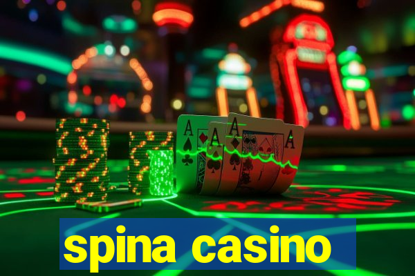 spina casino