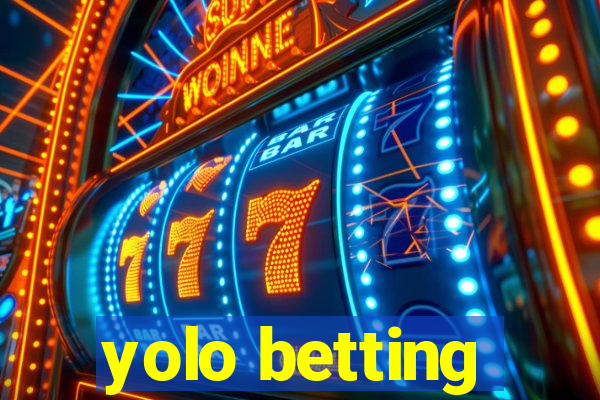 yolo betting