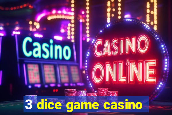 3 dice game casino