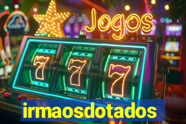 irmaosdotados