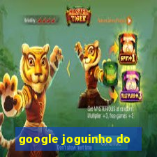 google joguinho do