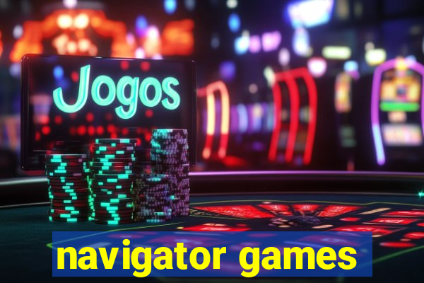 navigator games