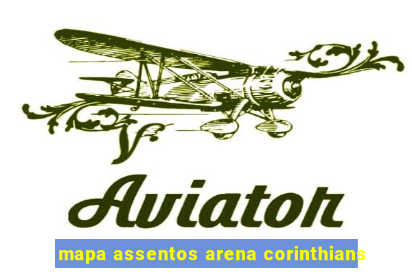 mapa assentos arena corinthians