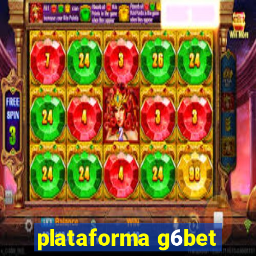 plataforma g6bet