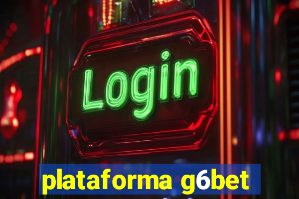 plataforma g6bet