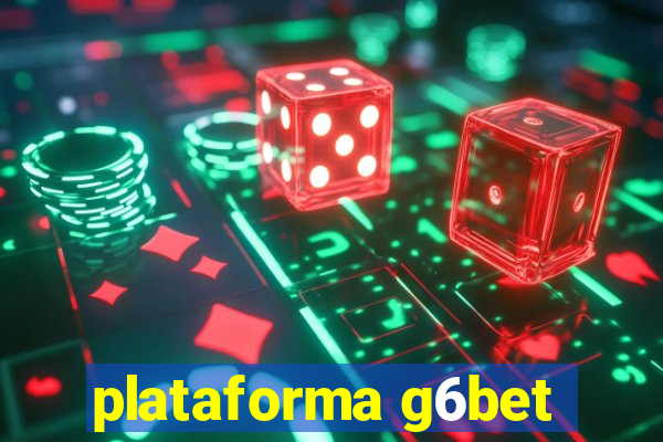 plataforma g6bet