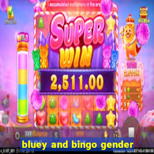 bluey and bingo gender