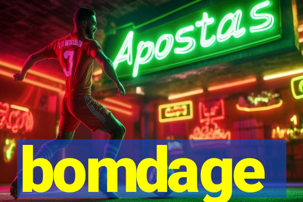 bomdage