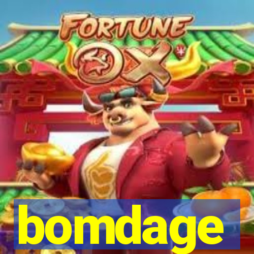 bomdage