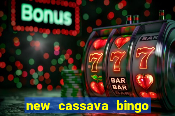 new cassava bingo sites 2022