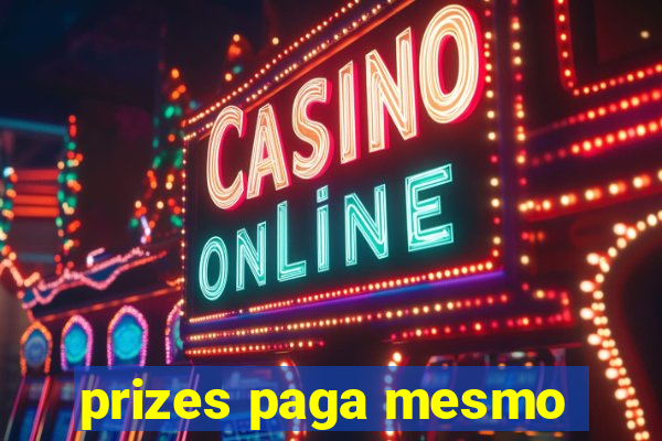 prizes paga mesmo