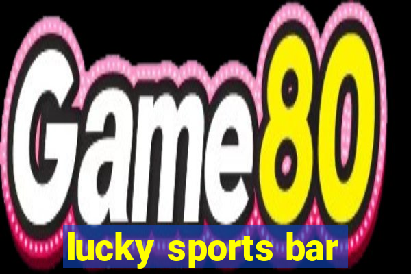 lucky sports bar