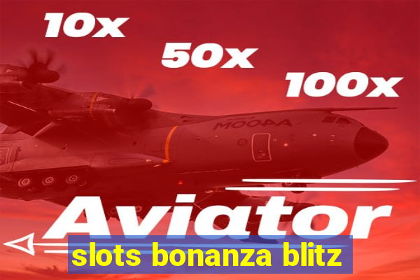 slots bonanza blitz