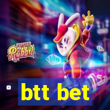 btt bet