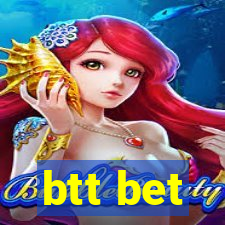 btt bet