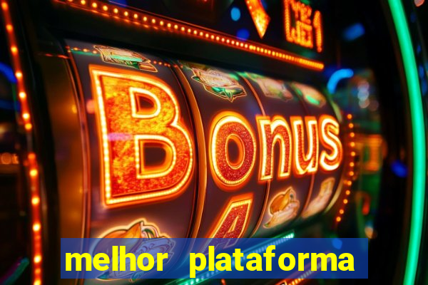 melhor plataforma de cassino online