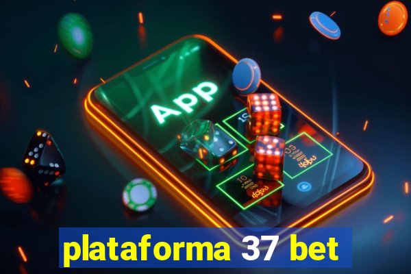 plataforma 37 bet