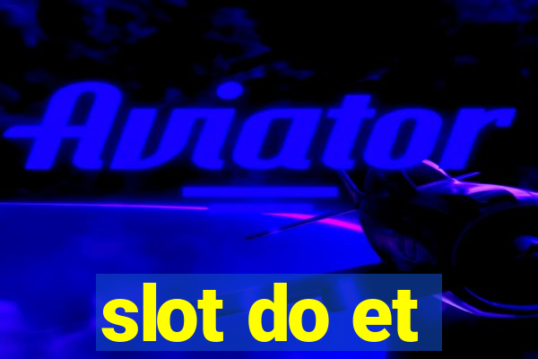 slot do et