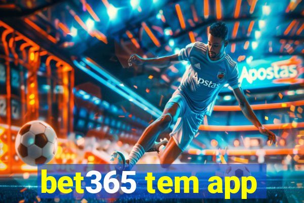 bet365 tem app