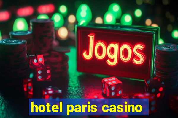 hotel paris casino