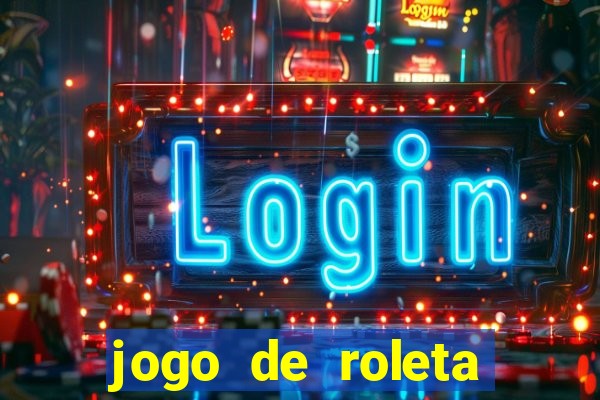 jogo de roleta gratis online