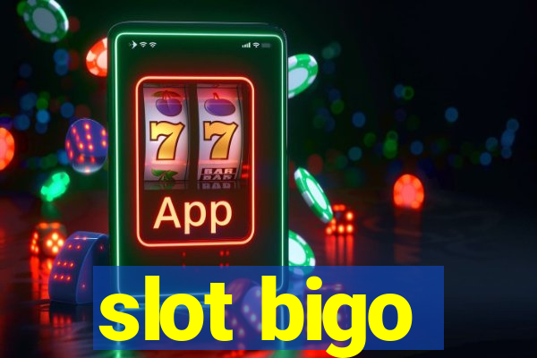 slot bigo