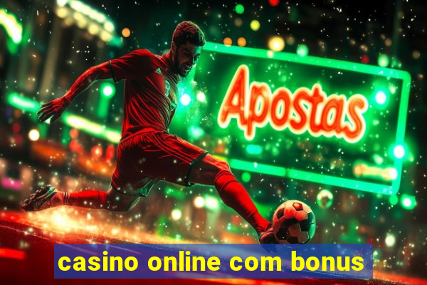 casino online com bonus