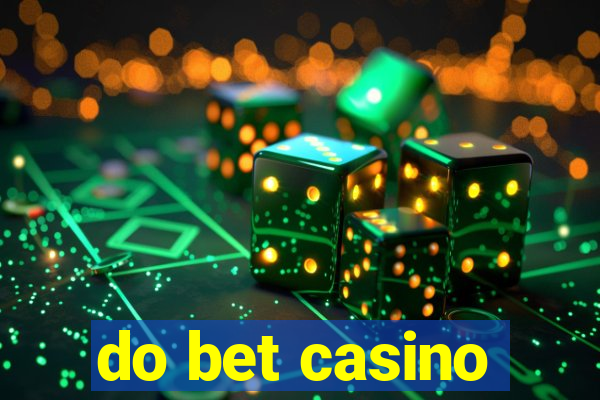 do bet casino