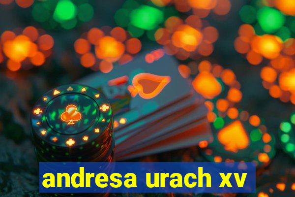 andresa urach xv