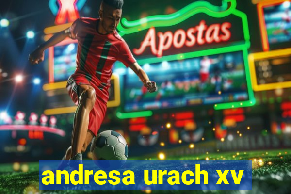 andresa urach xv