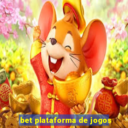 bet plataforma de jogos