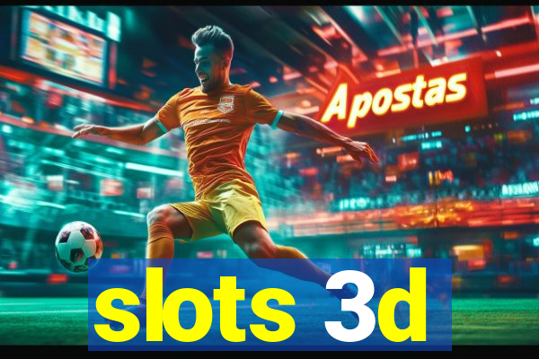 slots 3d