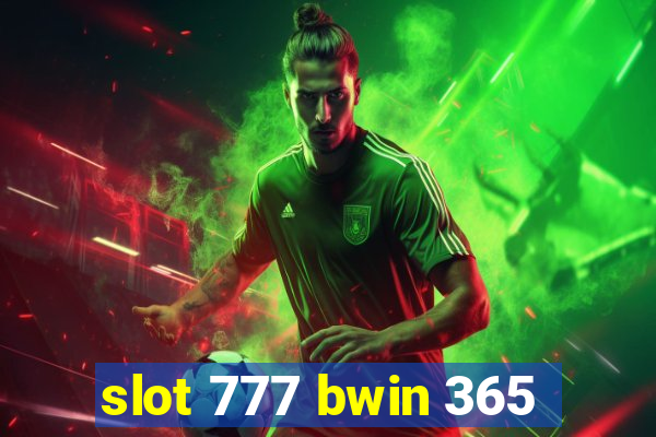 slot 777 bwin 365