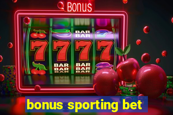 bonus sporting bet