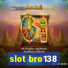 slot bro138