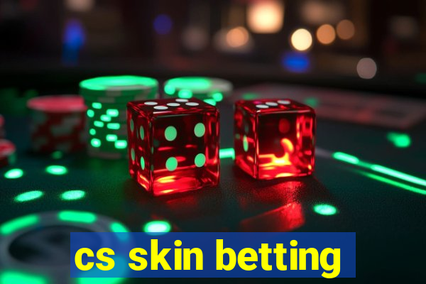 cs skin betting