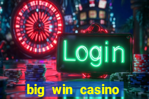 big win casino slot games