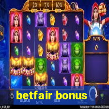 betfair bonus