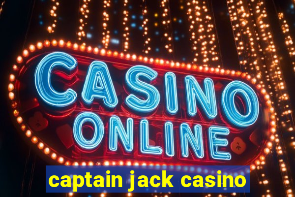 captain jack casino