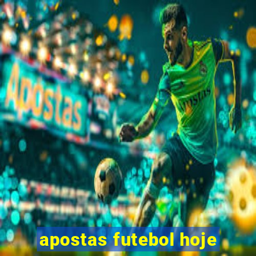 apostas futebol hoje